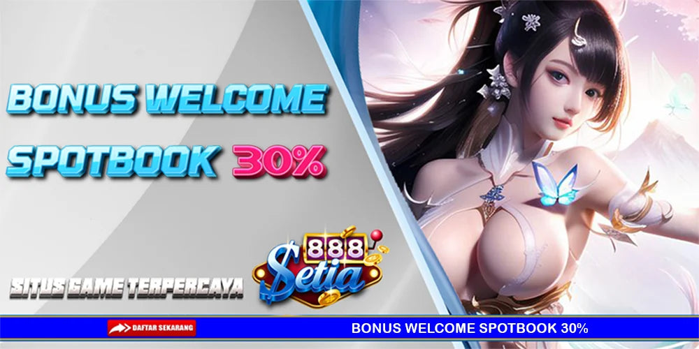 Setia888 ðŸ‘‘ Bonus Welcome Sportbook 30%